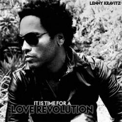 Lenny Kravitz : It Is Time for a Love Revolution